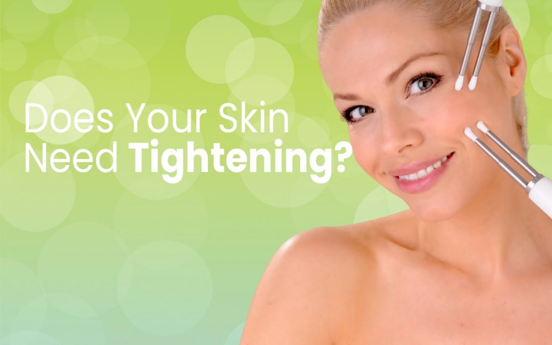 Does your skin need tightening?